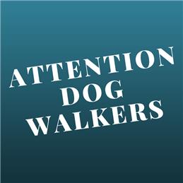 Attention Dog Walkers