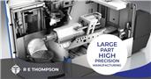 LOOKING FOR LARGE PART HIGH PRECISION MANUFACTURING?