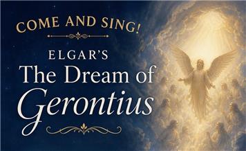 Come and Sing Elgar's Dream of Gerontius