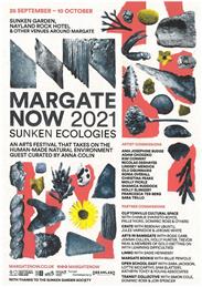 Margate NOW 2021 - Sunken Ecologies - 25 September to 10 October 2021