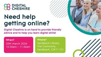 Digital Cheshire: Sandbach Digital Inclusion Session 20th March at 10.30am